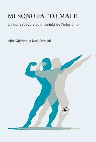 Mi sono fatto male - Aldo Ciprandi e Max Damioli